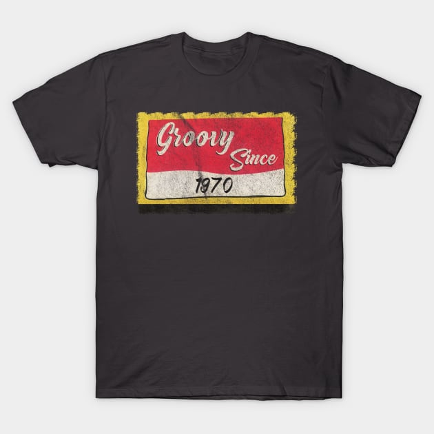 Groovy since 1970, Retro vintage 70s style tee shirt T-Shirt by Theretrotee